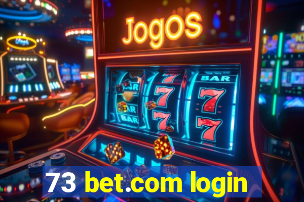 73 bet.com login